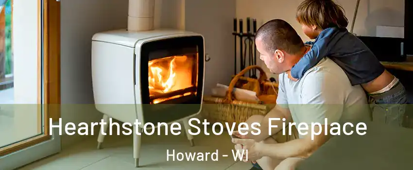  Hearthstone Stoves Fireplace Howard - WI